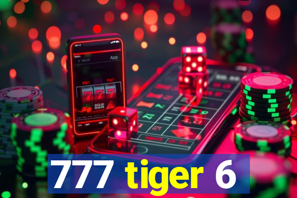 777 tiger 6